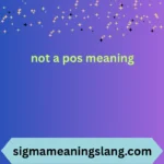 not a pos meaning