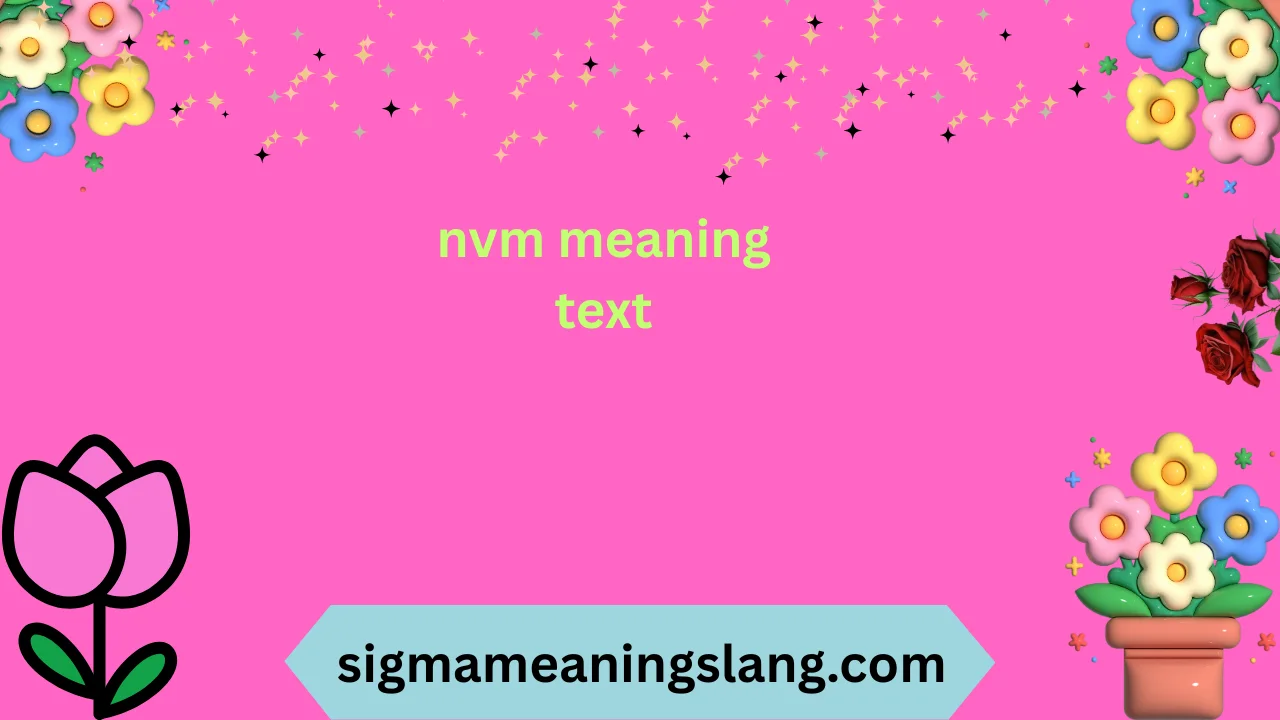 nvm meaning text