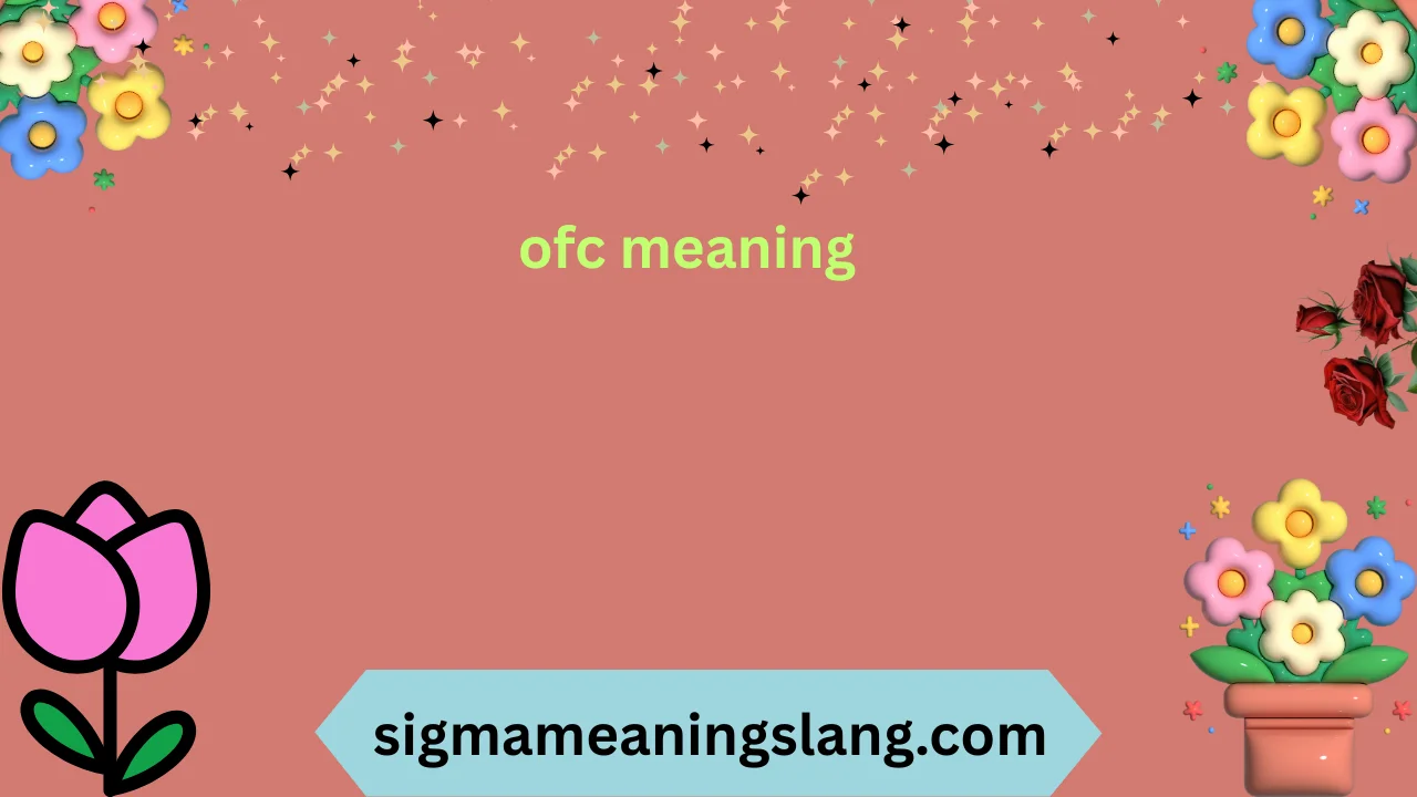 ofc meaning
