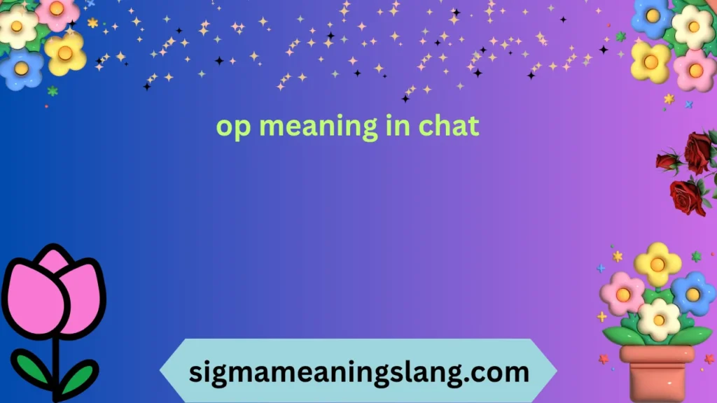 op meaning in chat