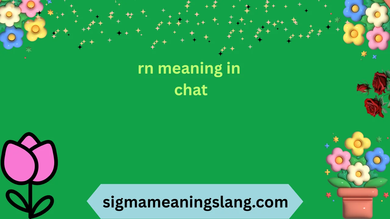 rn meaning in chat