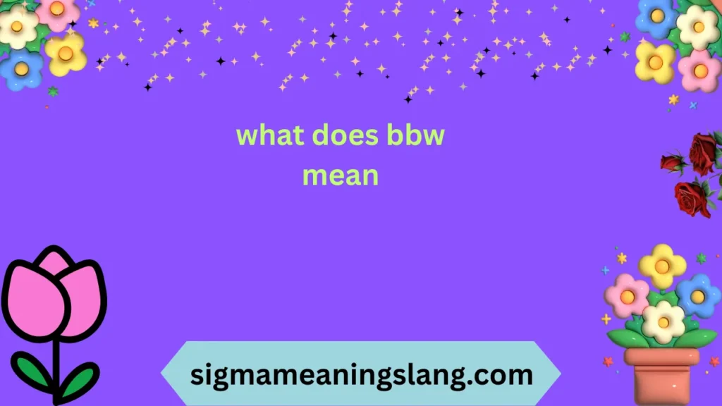 what does bbw mean
