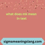 what does mk mean in text