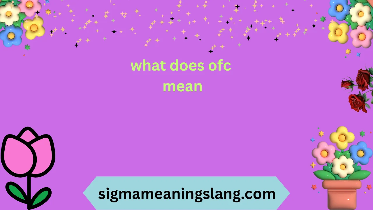 what does ofc mean