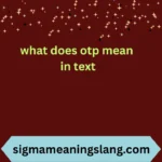what does otp mean in text