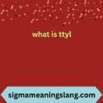 what is ttyl meaning