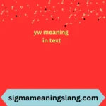 yw meaning in text