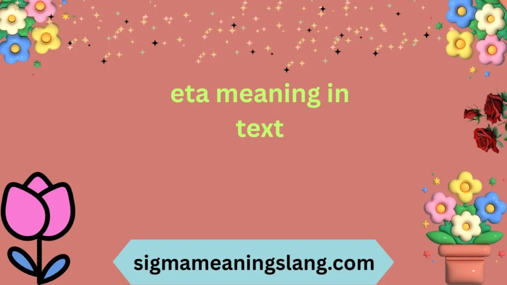 eta meaning in text
