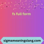 fs full form