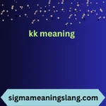 kk meaning