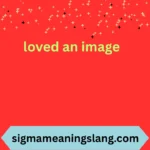 loved an image