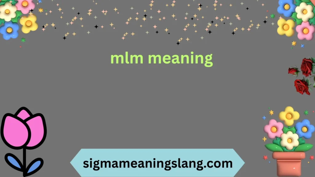 mlm meaning