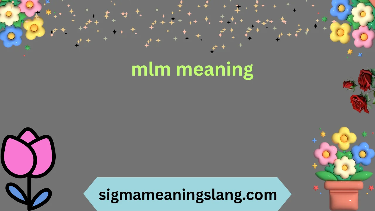 mlm meaning