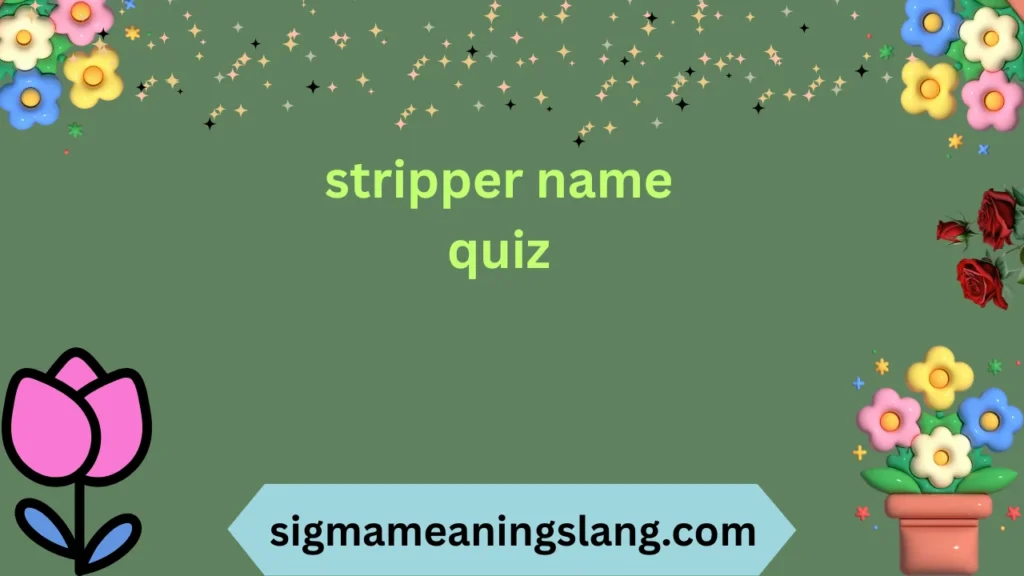 stripper name quiz