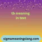 tb meaning in text