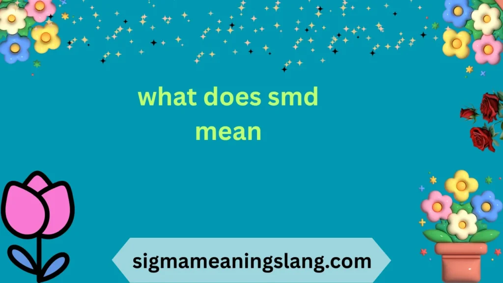 what does smd mean