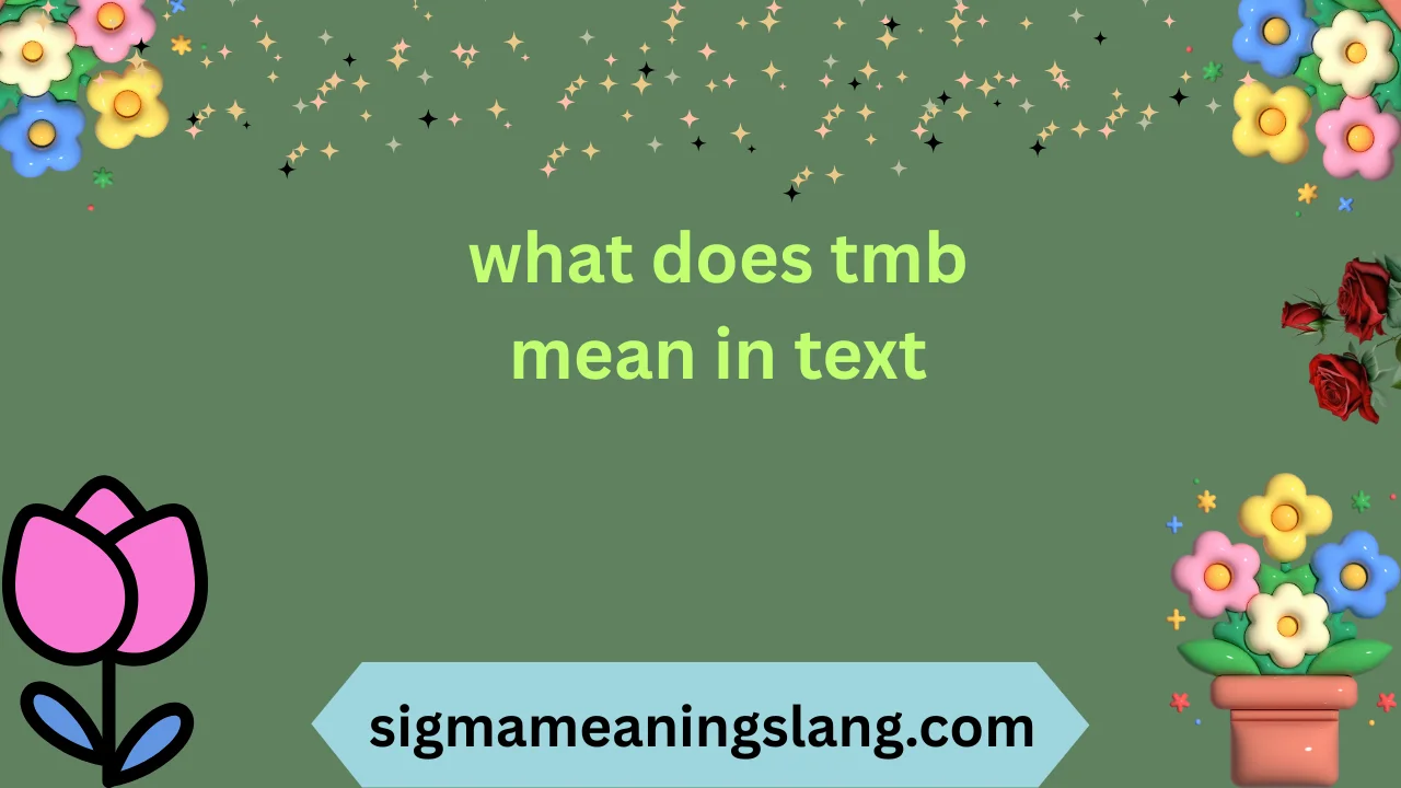 what does tmb mean in text
